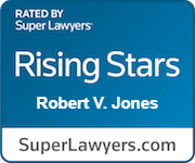 Rated by Super Lawyers| Rising Stars | Robert V. Jones | SuperLawyers.com